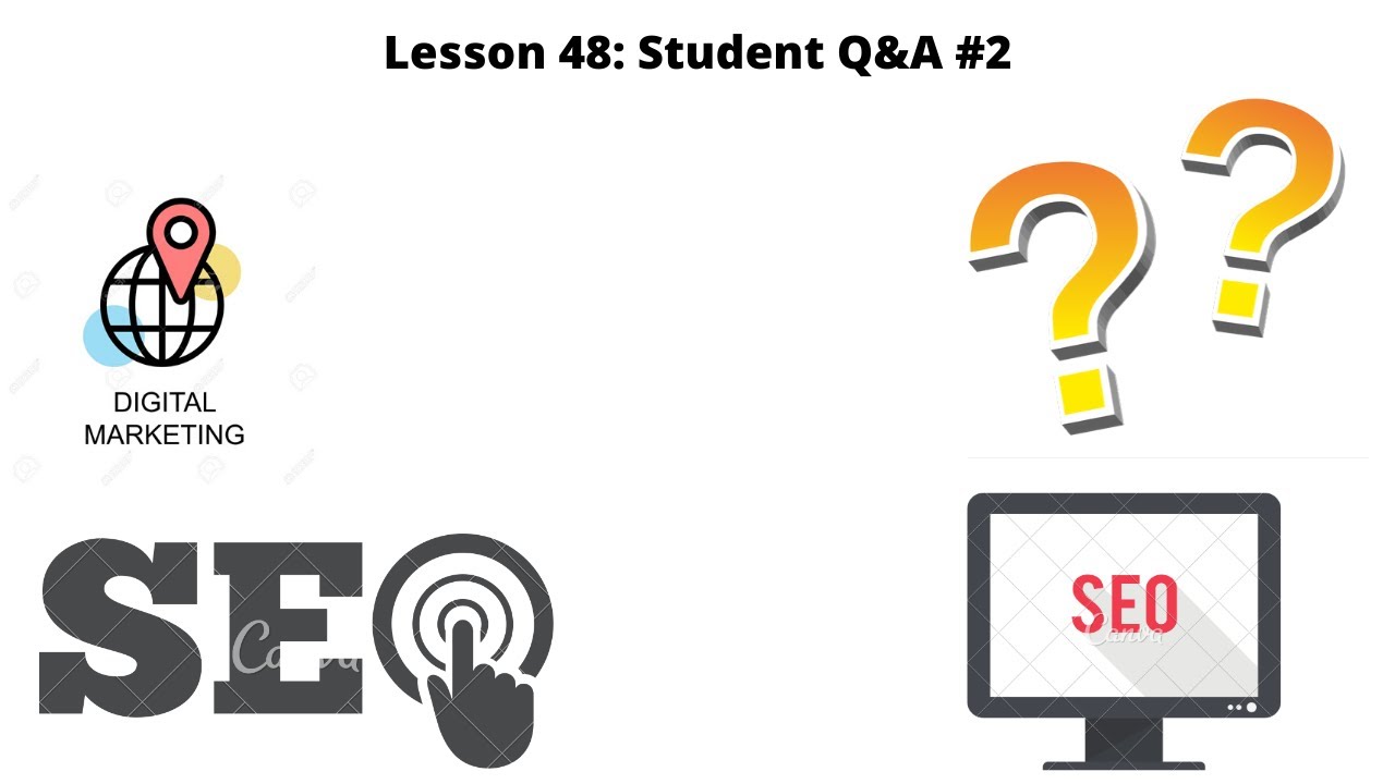 Lesson 48: Student Q&A #2 | Digital Marketing - Australian Article
