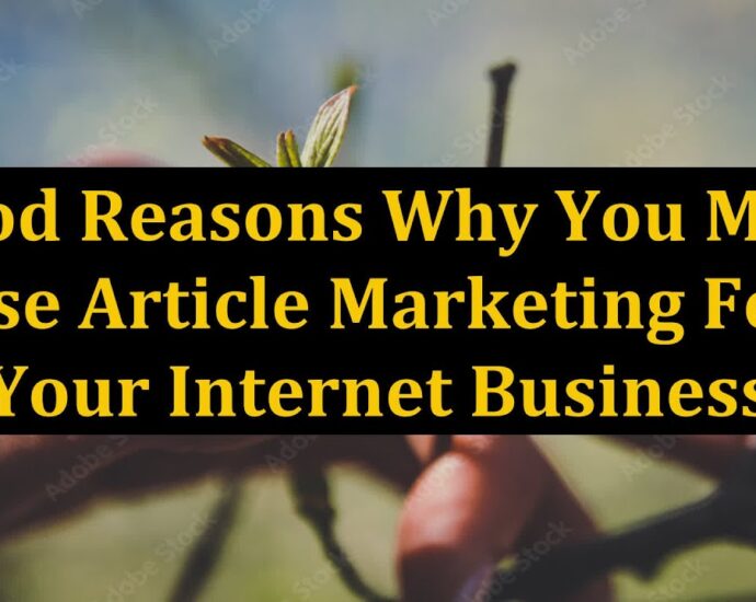 Good Reasons Why You Must Use Article Marketing For Your Internet Business 8