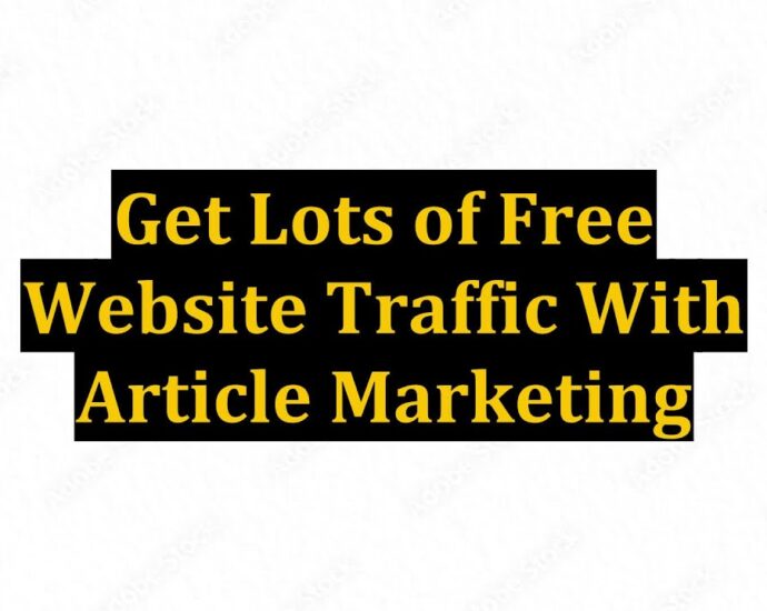 Get Lots of Free Website Traffic With Article Marketing 6